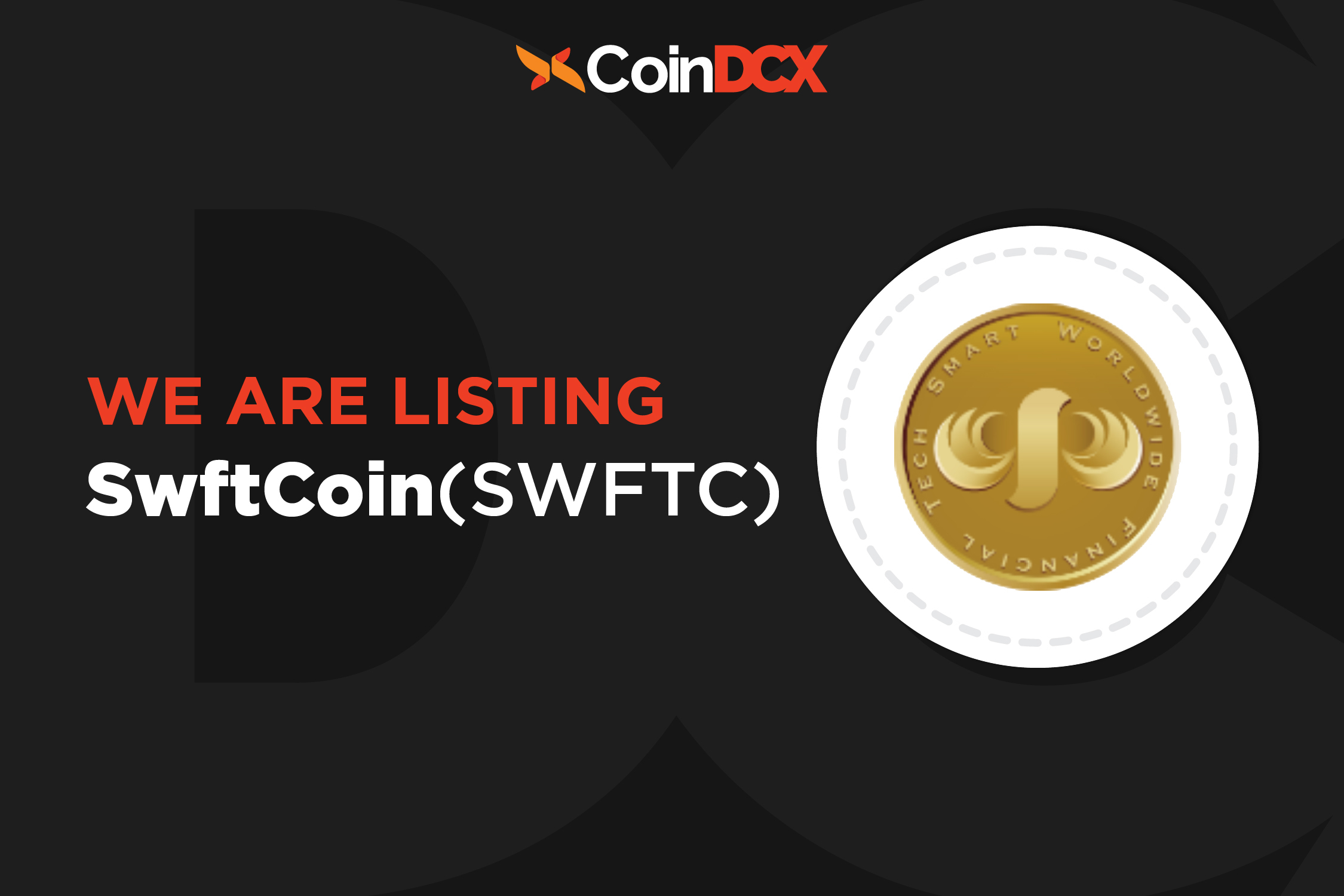 CoinDCX lists SwftCoin (SWFTC)