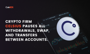 Crypto Firm Celsius pauses all withdrawals, Swap, and transfers between accounts.