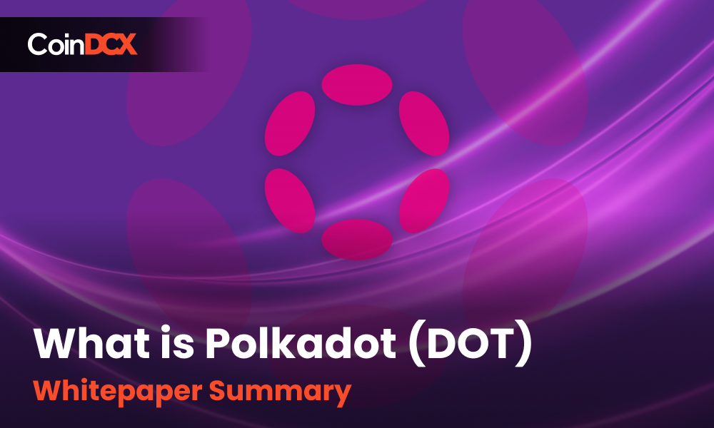 What is Polkadot (DOT) | Whitepaper Summary