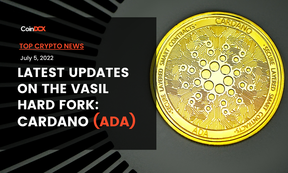 Top Crypto News: Updates on the Vasil Hard Fork on Cardano (ADA)
