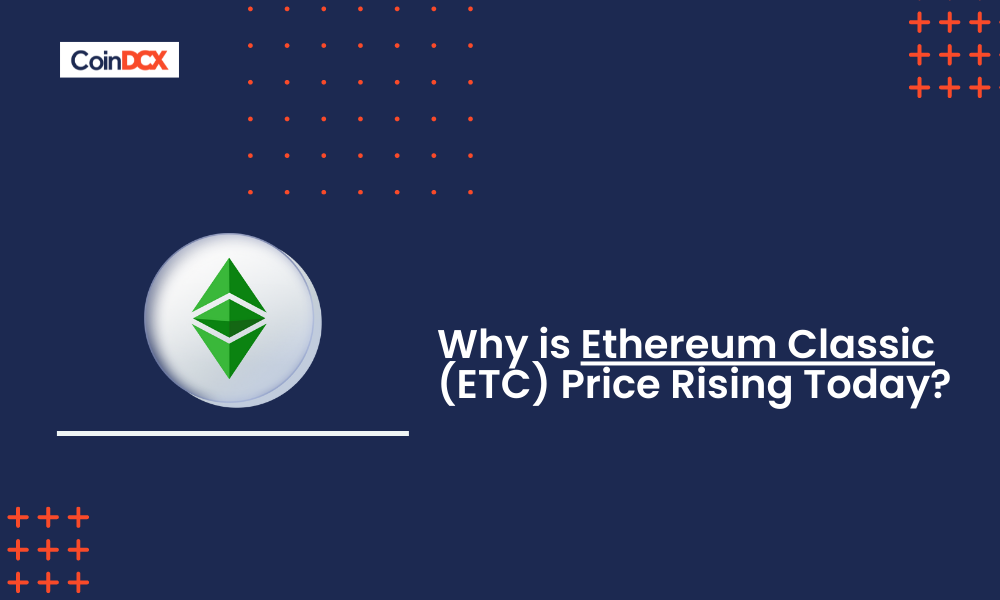 Why is Ethereum Classic (ETC) Price Rising Today?