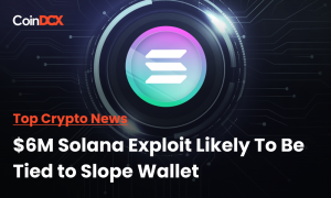 Top Crypto News: $6M Solana Exploit Likely To Be Tied to Slope Wallet
