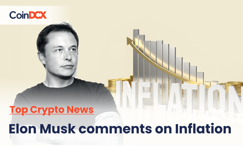 Top Crypto News: Elon Musk Comments on Inflation after Tesla Sells Bitcoin