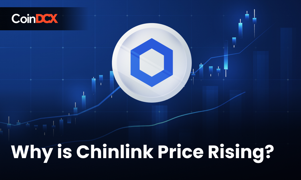 Why is Chainlink (LINK) Price Rising?