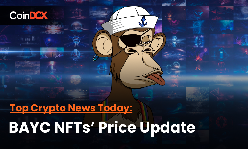 Top Crypto News Today: Bored Ape Yacht Club NFTs Floor Price Drops to an 8 Month Low.