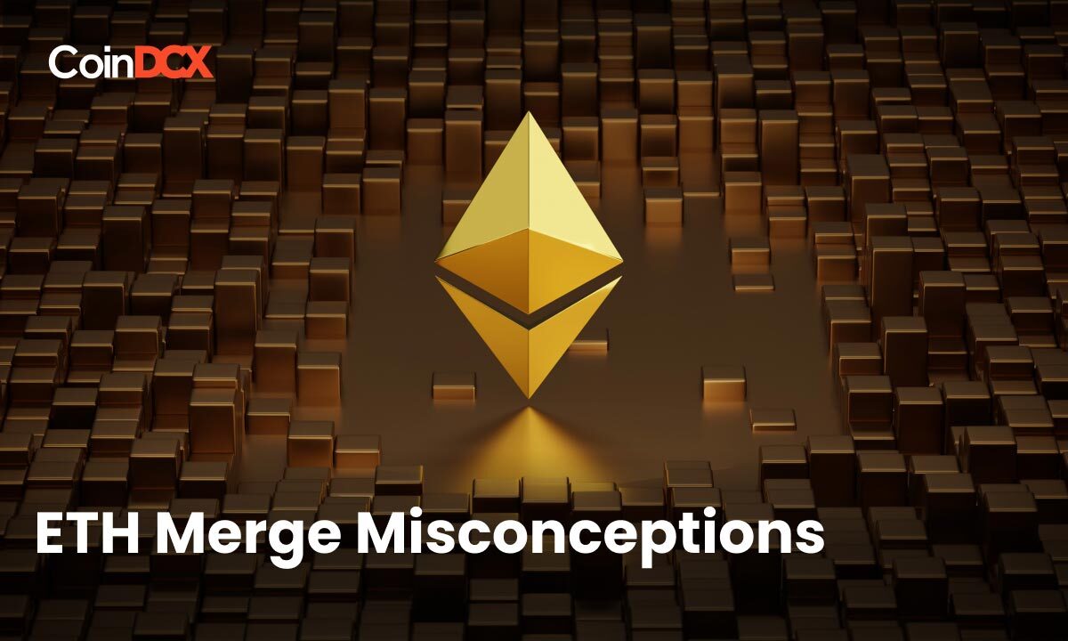 6 Misconceptions about the upcoming Ethereum Merge!