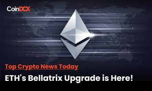 Top Crypto News Today: Ethereum Merge’s Bellatrix Upgrade Is Happening Today!