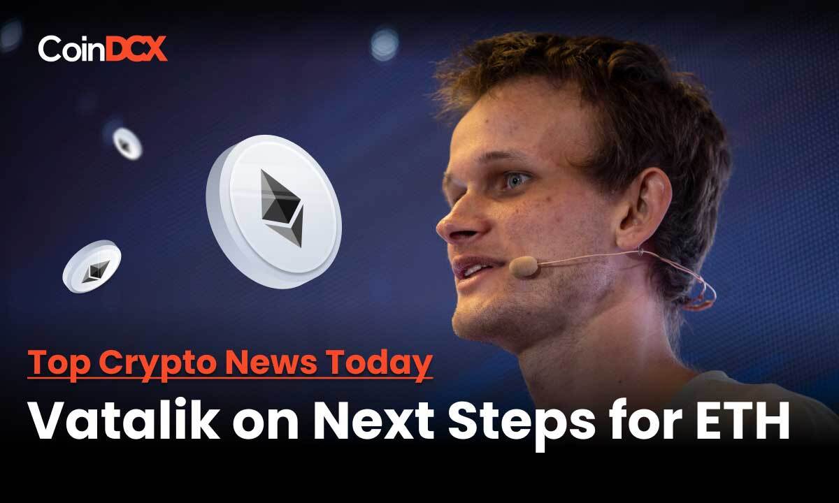 Top Crypto News Today: Vatalik Sets The Expectations For Ethereum Community as to What Comes After The Merge