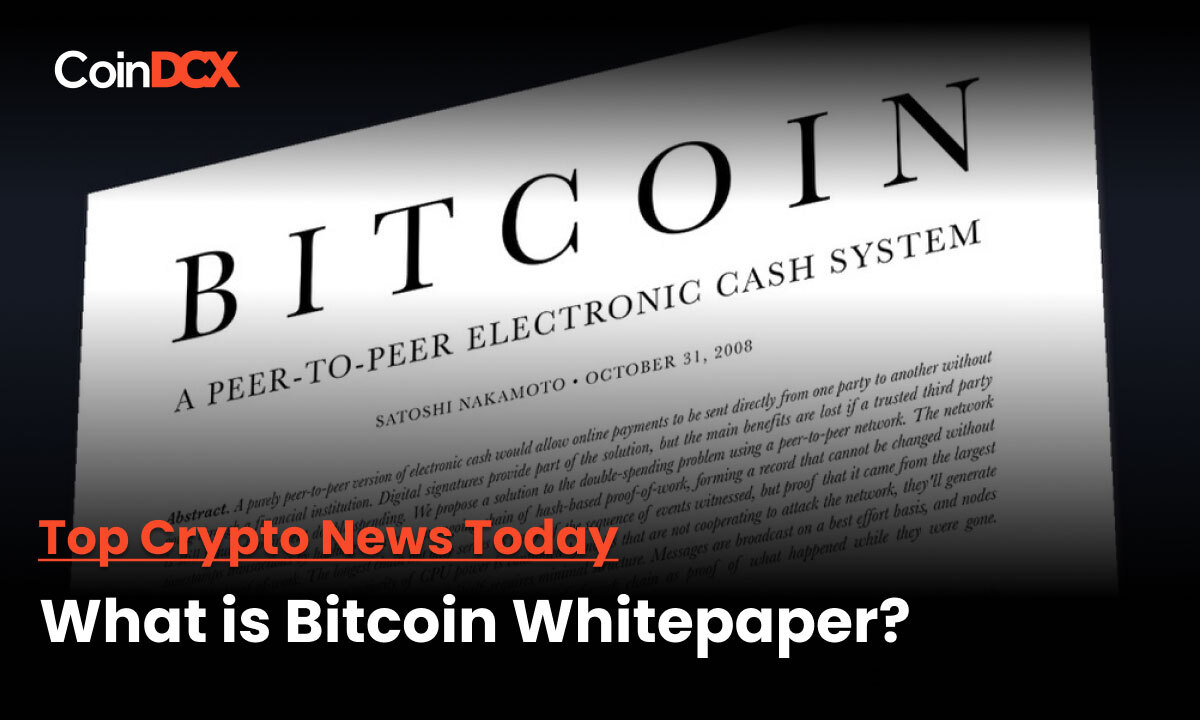 Top Crypto News Today: What is Bitcoin Whitepaper?