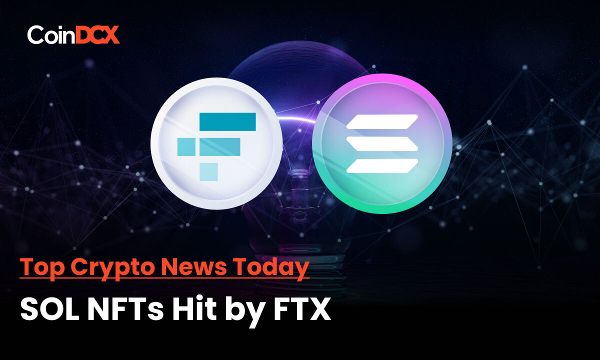 FTX Collapse: Solana NFT ecosystem crashed after the FTX crypto exchange bankruptcy