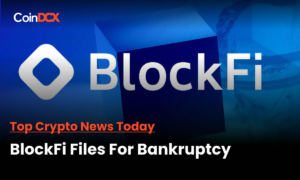 BlockFi Follows the FTX incident's ripple effect and filed for Bankruptcy