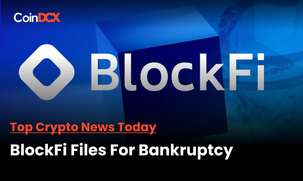 BlockFi Follows the FTX incident's ripple effect and filed for Bankruptcy