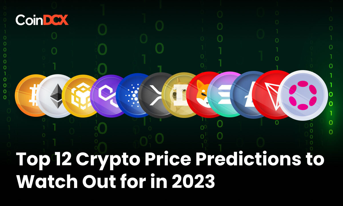 Top 12 Crypto Price Predictions to Watch Out for in 2023