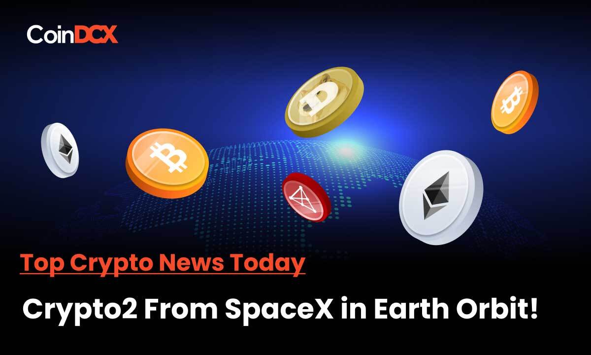 Crypto2 A SpaceX Spaceship is In the Earth Orbit!