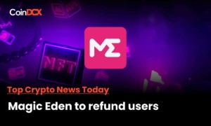 Top Solana based NFT project Magic Eden to refund users after fake NFTs were sold due to an exploit