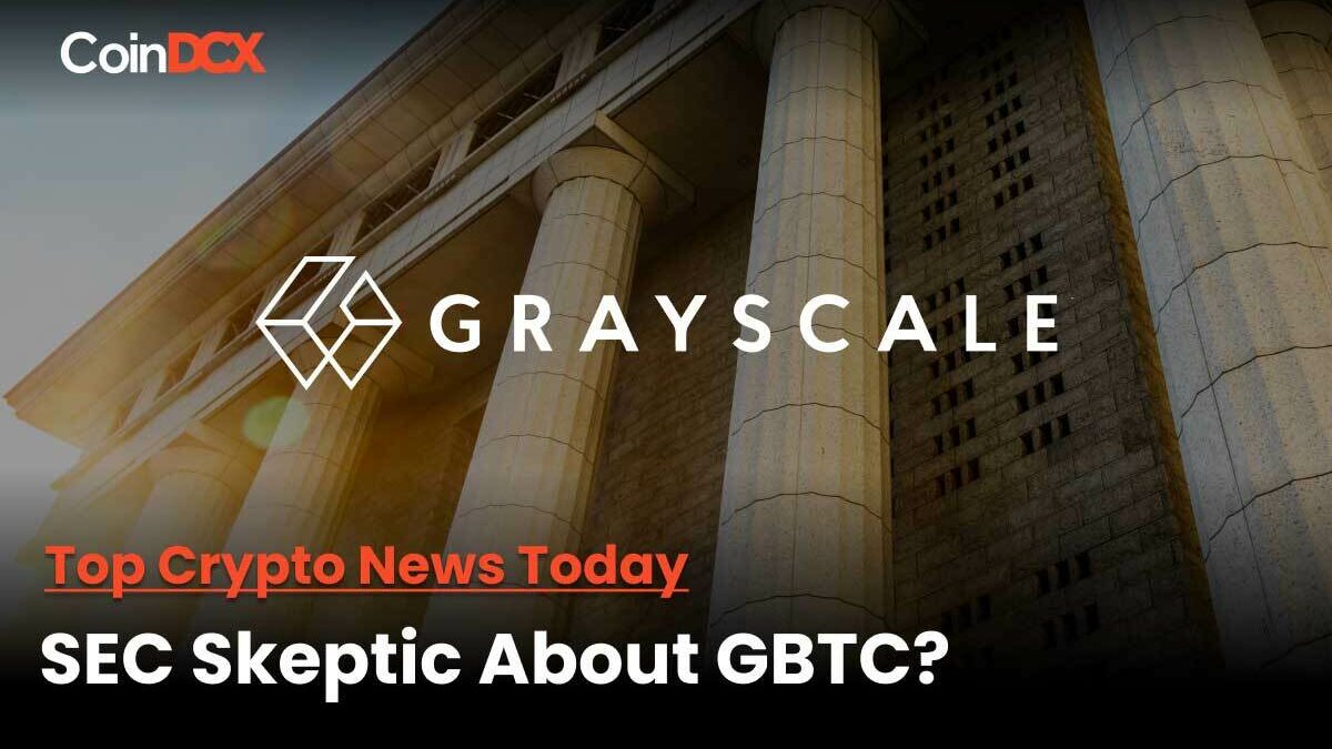 Will The SEC Continue Being Sceptic About GBTC To Become An ETF?