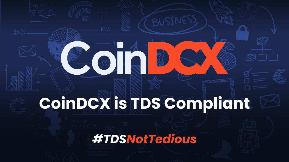 #TDSNotTedious As CoinDCX Keeps You TDS Compliant