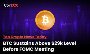 Bitcoin Price Sustains Well Above $29,000 Level Ahead Of US FOMC Meeting